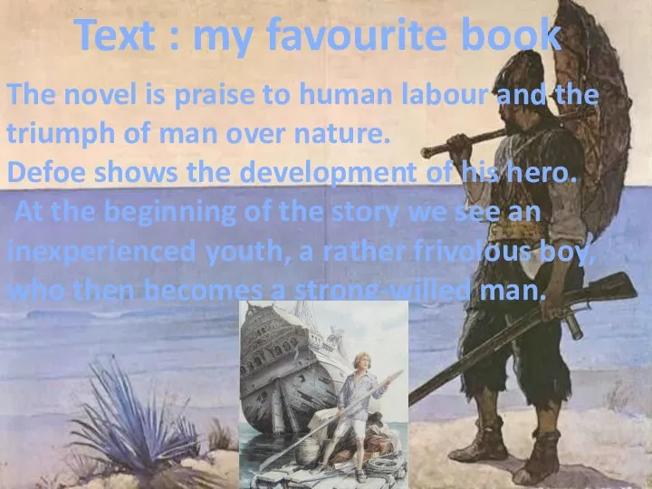 Text : my favourite book The novel is praise to human labour