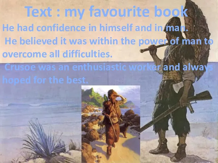 Text : my favourite book He had confidence in himself and in