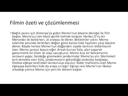 Filmin özeti ve çözümlenmesi Başlık parası için Almanya’ya giden Memo’nun köyüne dönüşü