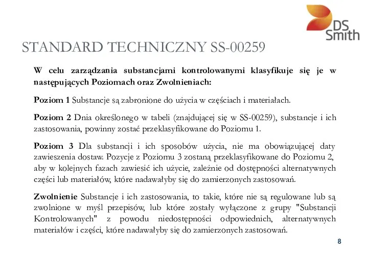 STANDARD TECHNICZNY SS-00259 W celu zarządzania substancjami kontrolowanymi klasyfikuje się je w