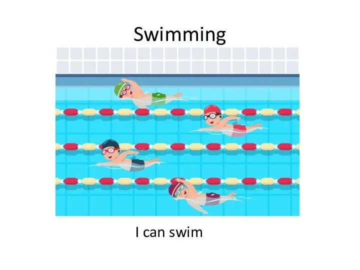 Swimming I can swim