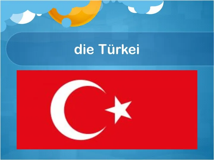 die Türkei