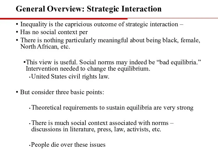 General Overview: Strategic Interaction Inequality is the capricious outcome of strategic interaction