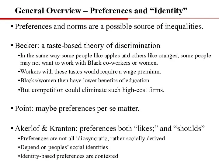 General Overview – Preferences and “Identity” Preferences and norms are a possible
