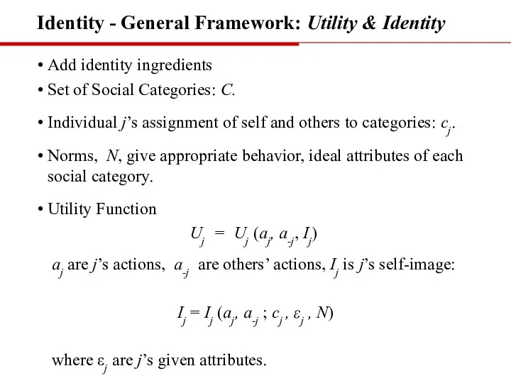 Identity - General Framework: Utility & Identity Add identity ingredients Set of