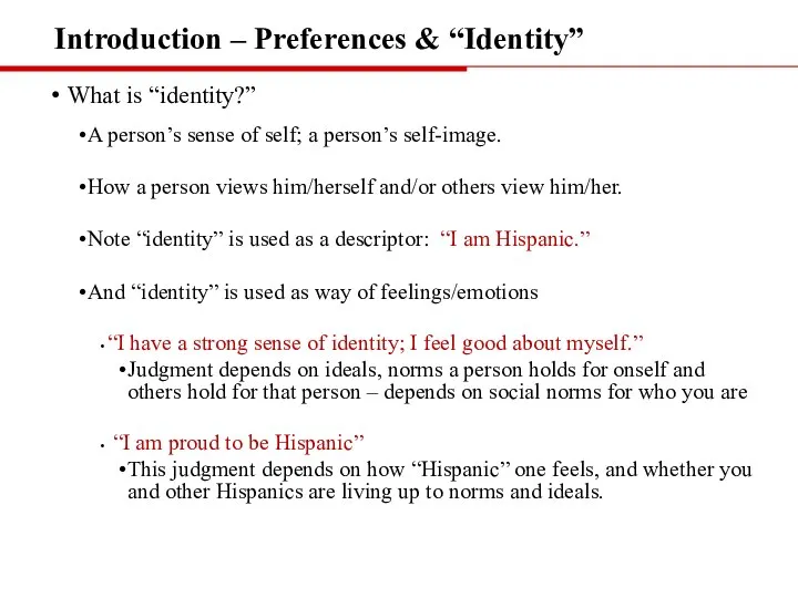 Introduction – Preferences & “Identity” What is “identity?” A person’s sense of