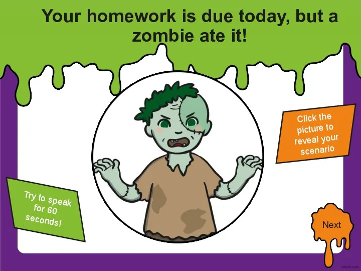 Your homework is due today, but a zombie ate it! Click the