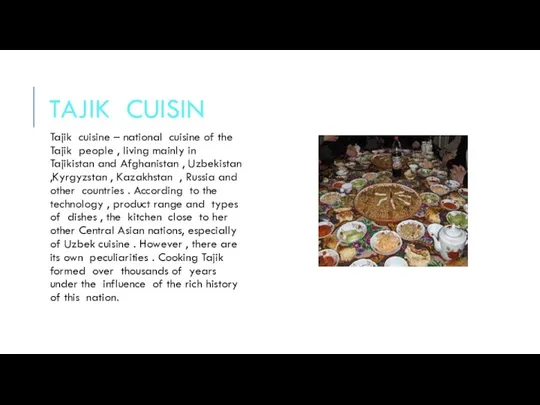 TAJIK CUISIN Tajik cuisine – national cuisine of the Tajik people ,