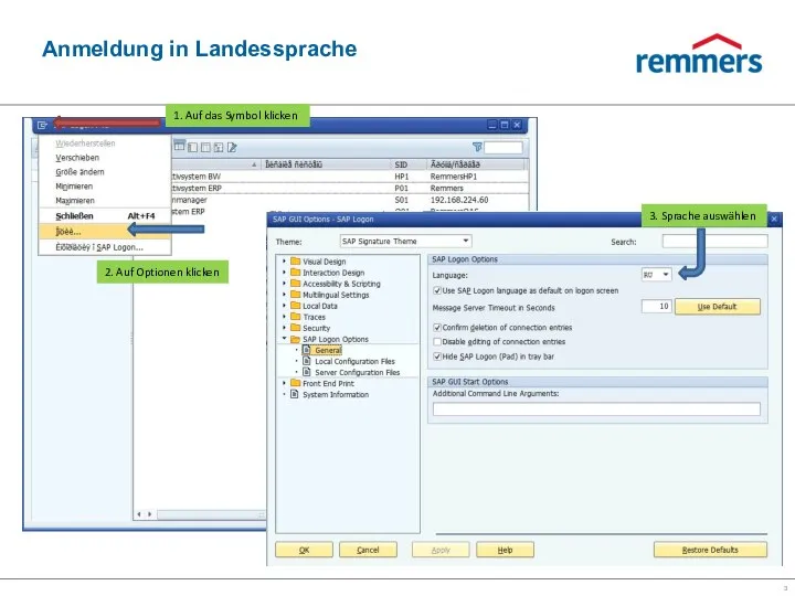 Anmeldung in Landessprache 1. Auf das Symbol klicken 2. Auf Optionen klicken 3. Sprache auswählen