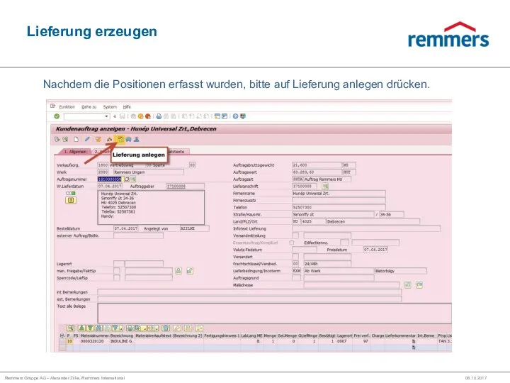 Remmers Gruppe AG – Alexander Zilke, Remmers International Lieferung erzeugen 08.10.2017 Nachdem