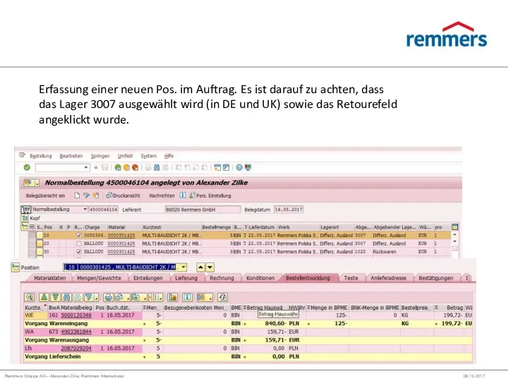 Remmers Gruppe AG – Alexander Zilke, Remmers International 08.10.2017 Erfassung einer neuen