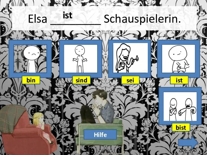 Elsa ________ Schauspielerin. Hilfe ist bist bin sind sei ist