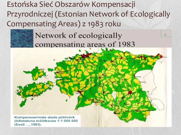 Estońska Sieć Obszarów Kompensacji Przyrodniczej (Estonian Network of Ecologically Compensating Areas) z 1983 roku