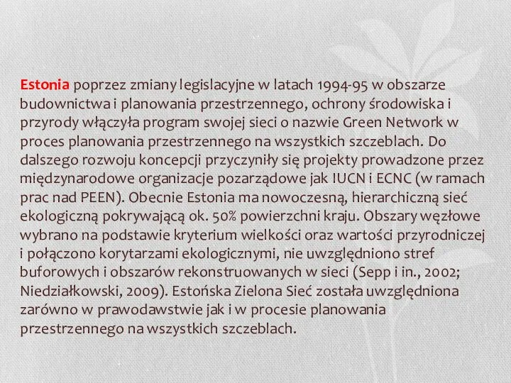 Estonia poprzez zmiany legislacyjne w latach 1994-95 w obszarze budownictwa i planowania