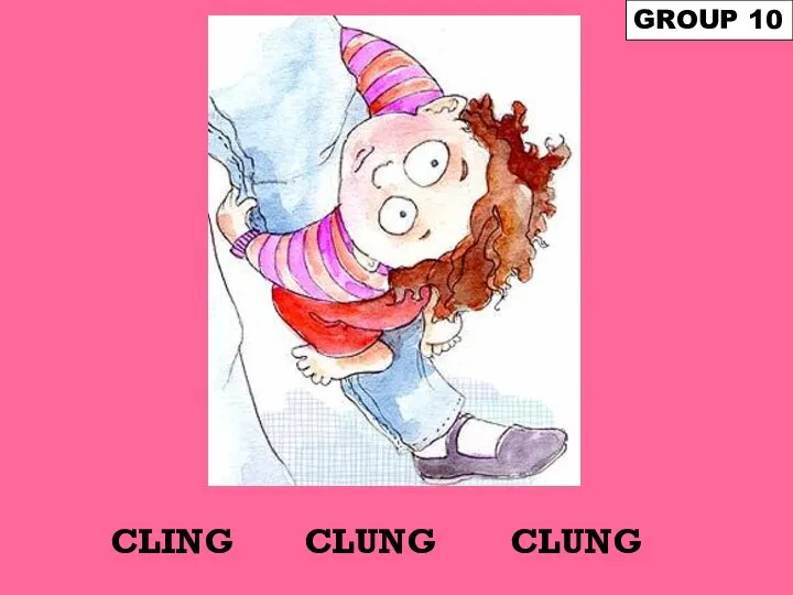 CLING GROUP 10 CLUNG CLUNG