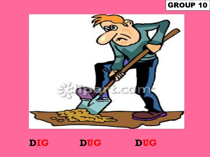 DIG GROUP 10 DUG DUG