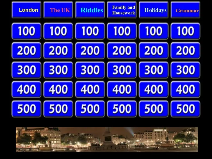 London The UK Riddles Family and Housework Holidays Grammar