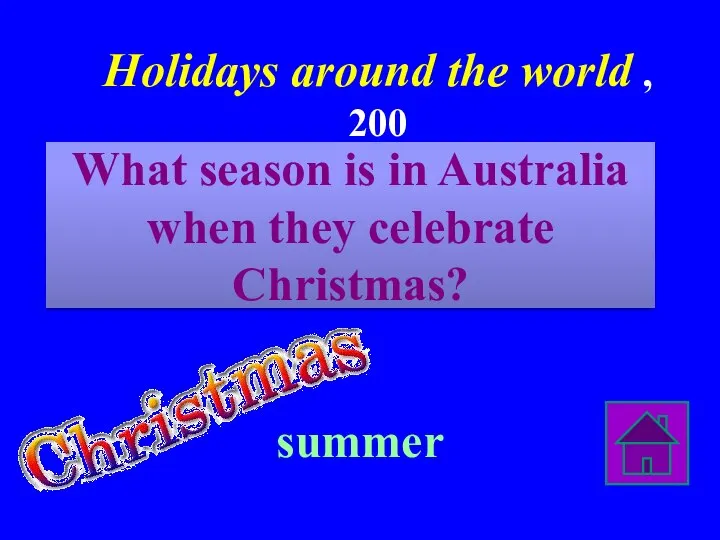 Holidays around the world , 200 summer What season is in Australia when they celebrate Christmas?