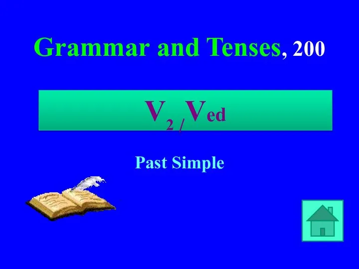 Grammar and Tenses, 200 Past Simple V2 /Ved
