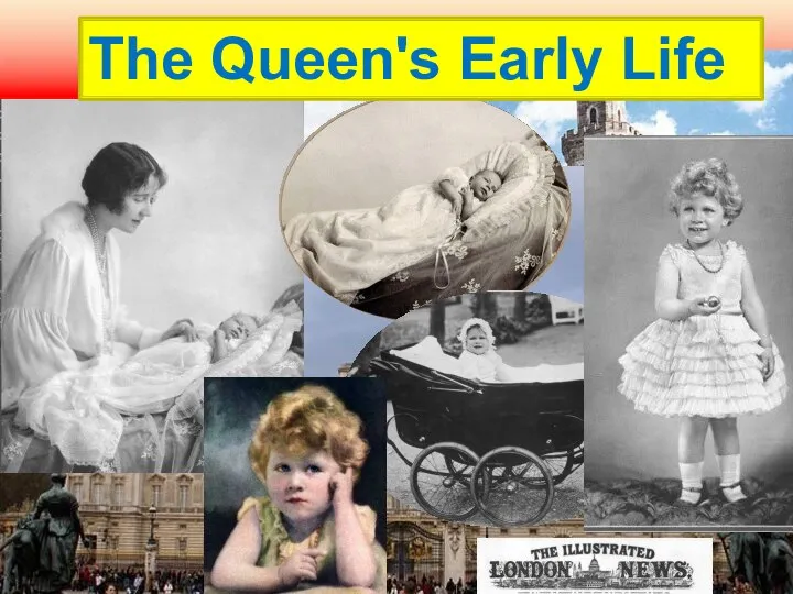 The Queen's Early Life