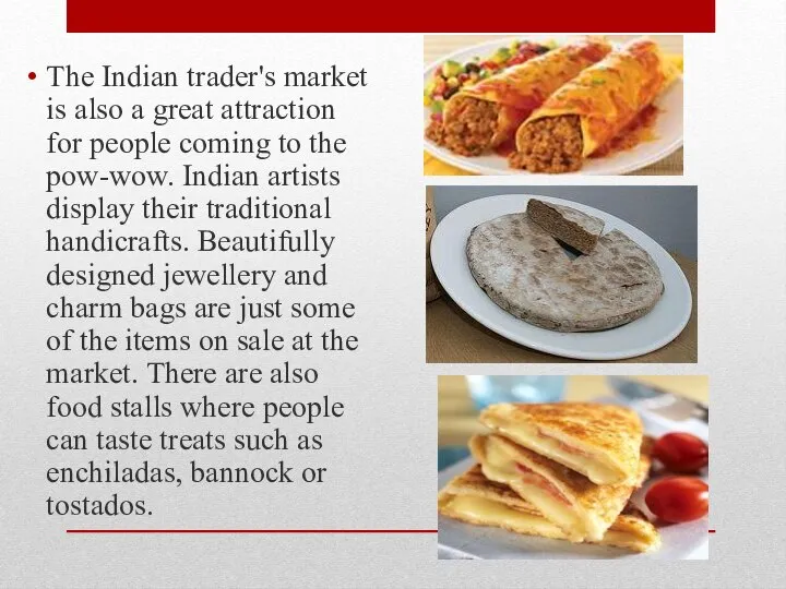 The Indian trader's market is also a great attraction for people coming