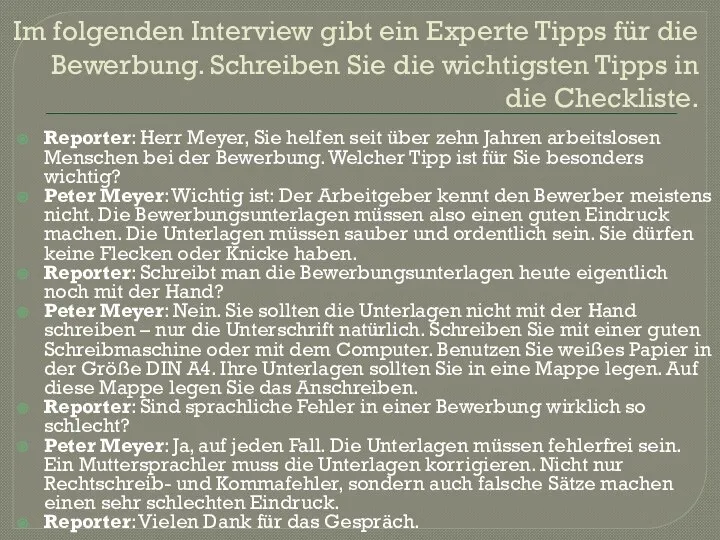 Im folgenden Interview gibt ein Experte Tipps für die Bewerbung. Schreiben Sie