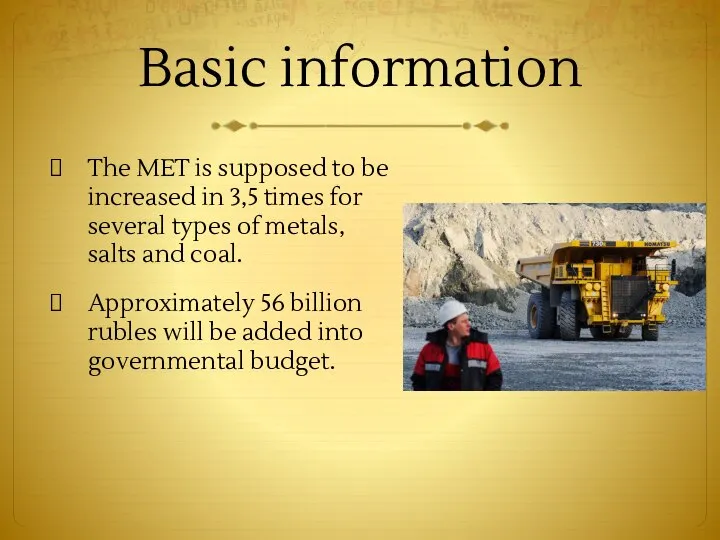 Basic information The MET is supposed to be increased in 3,5 times