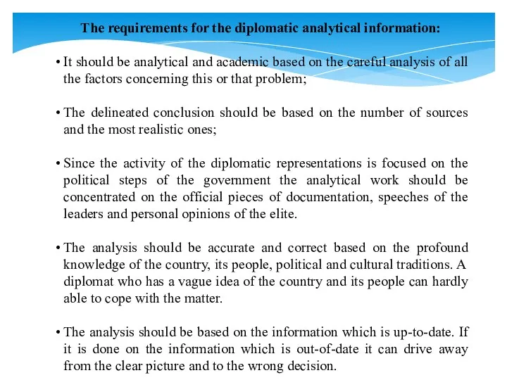 The requirements for the diplomatic analytical information: It should be analytical and