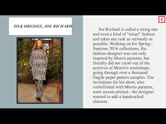 SILK DRESSES, JOE RICHARD Joe Richard is called a rising star and