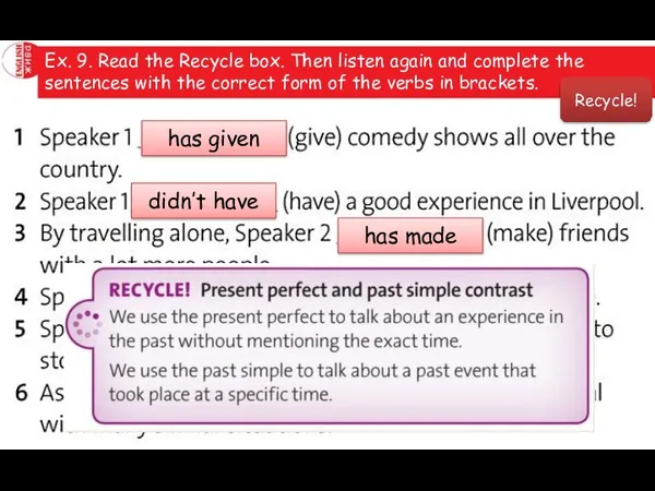 Ex. 9. Read the Recycle box. Then listen again and complete the