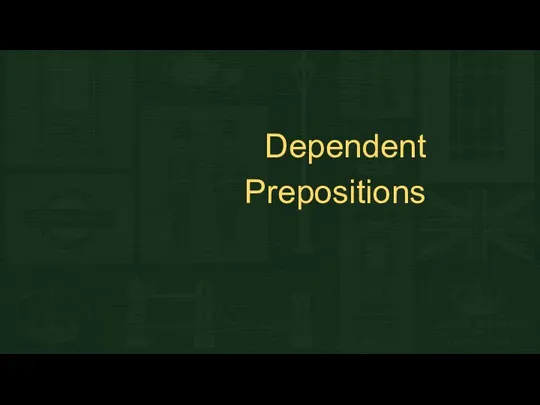 Dependent Prepositions