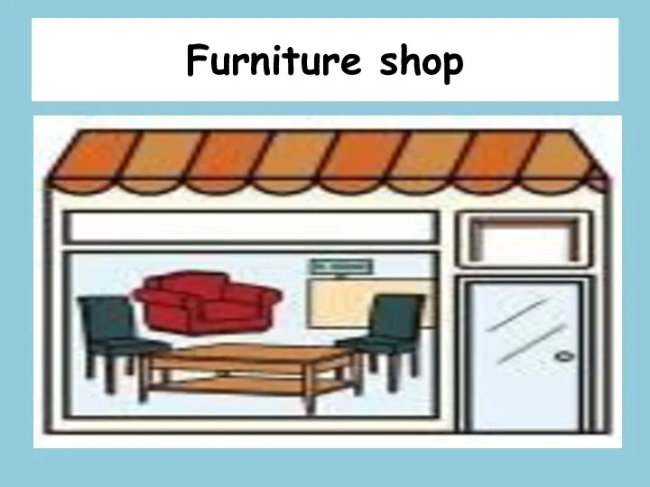 Furniture shop