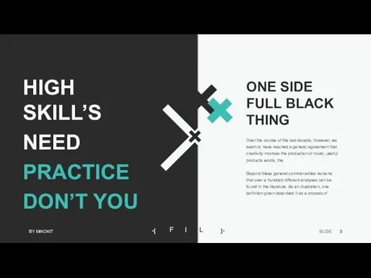 HIGH SKILL’S NEED PRACTICE DON’T YOU BY MIKOKIT ONE SIDE FULL BLACK
