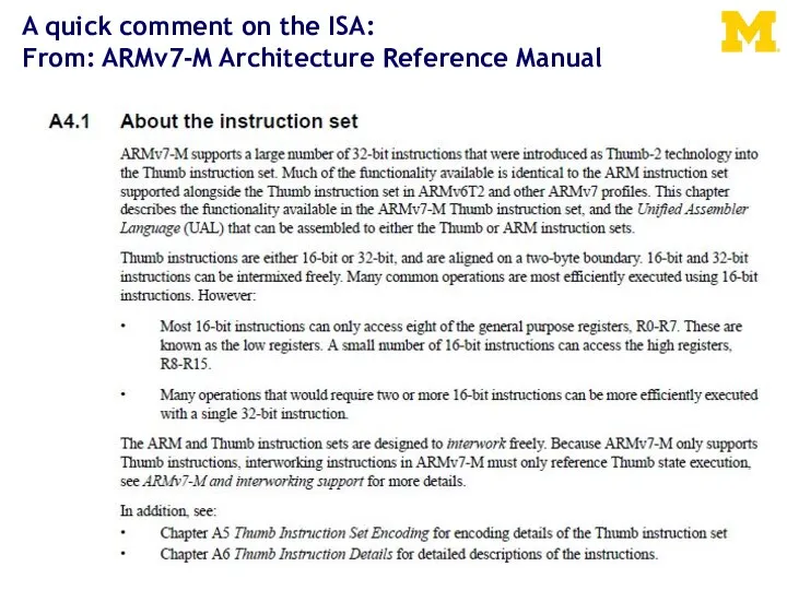 A quick comment on the ISA: From: ARMv7-M Architecture Reference Manual