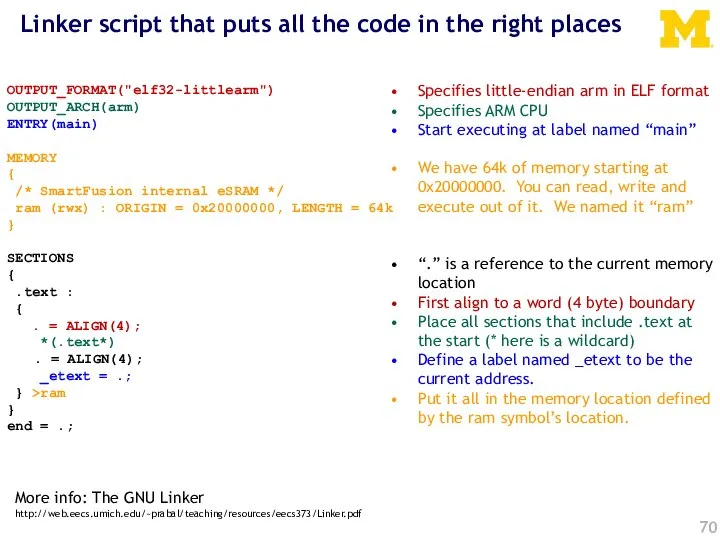 Linker script that puts all the code in the right places OUTPUT_FORMAT("elf32-littlearm")