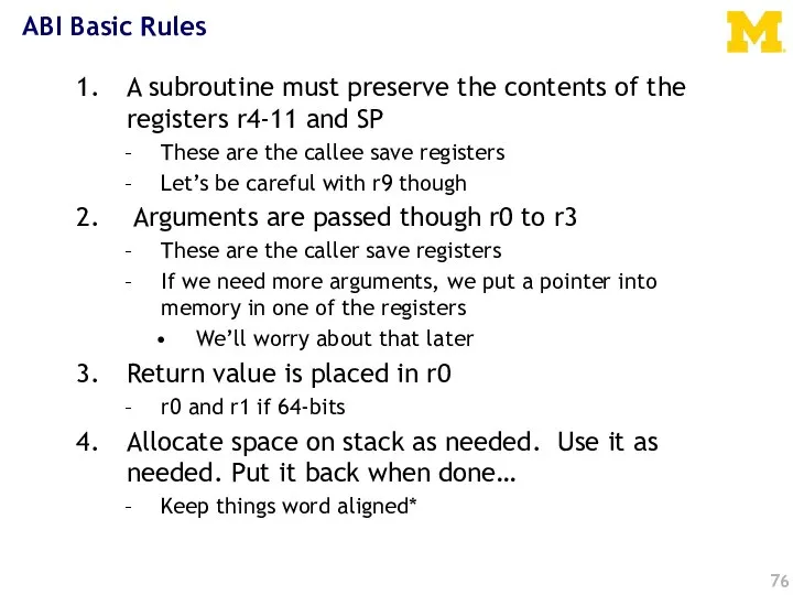 ABI Basic Rules A subroutine must preserve the contents of the registers