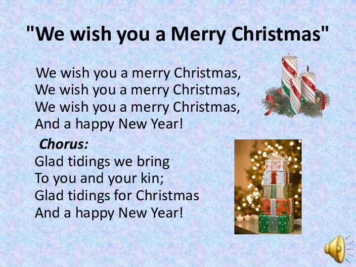 "We wish you a Merry Christmas" We wish you a merry Christmas,