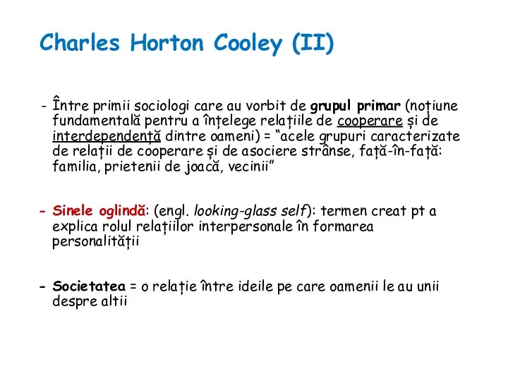 Charles Horton Cooley (II) Între primii sociologi care au vorbit de grupul