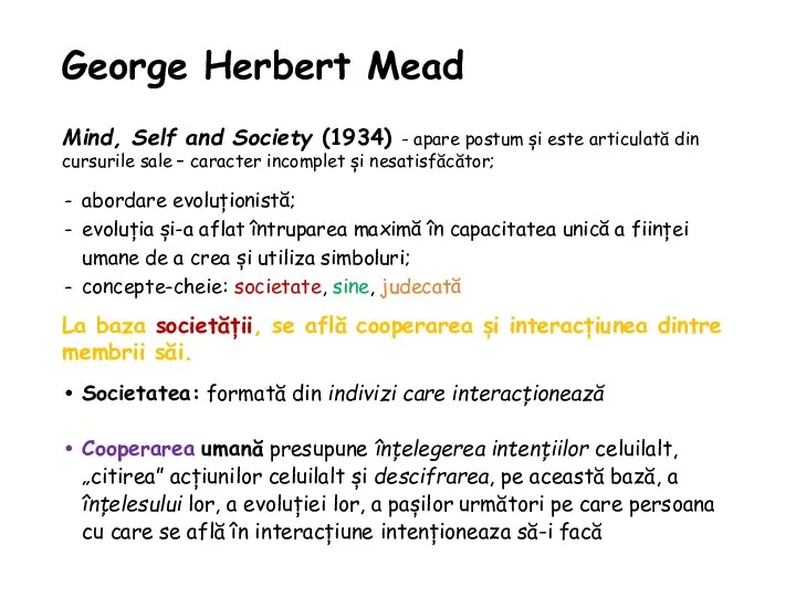 George Herbert Mead Mind, Self and Society (1934) - apare postum și