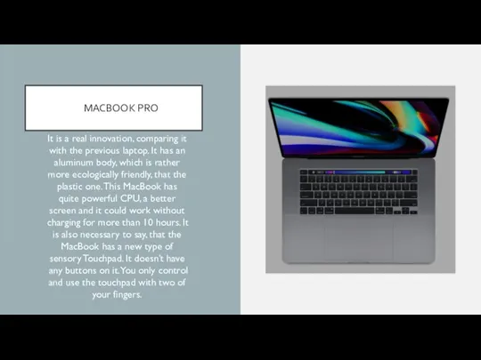 MACBOOK PRO It is a real innovation, comparing it with the previous