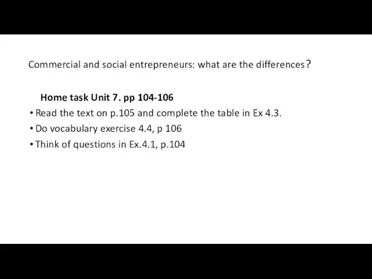 Commercial and social entrepreneurs: what are the differences? Home task Unit 7.