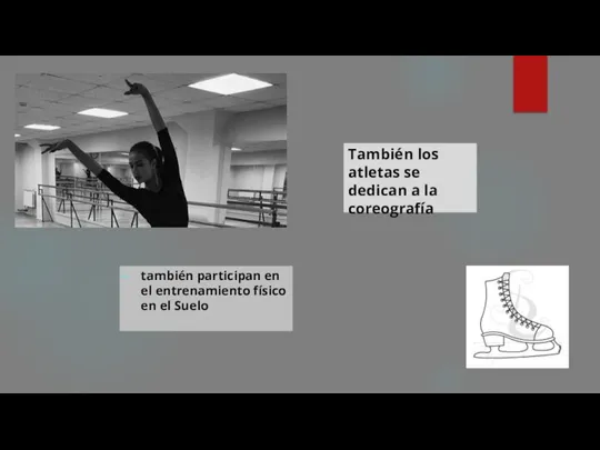 También los atletas se dedican a la coreografía también participan en el