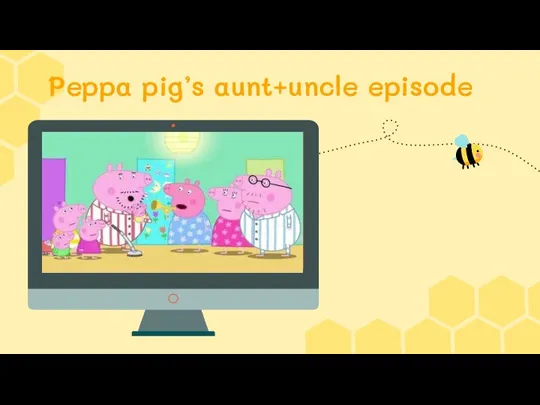 Peppa pig’s aunt+uncle episode