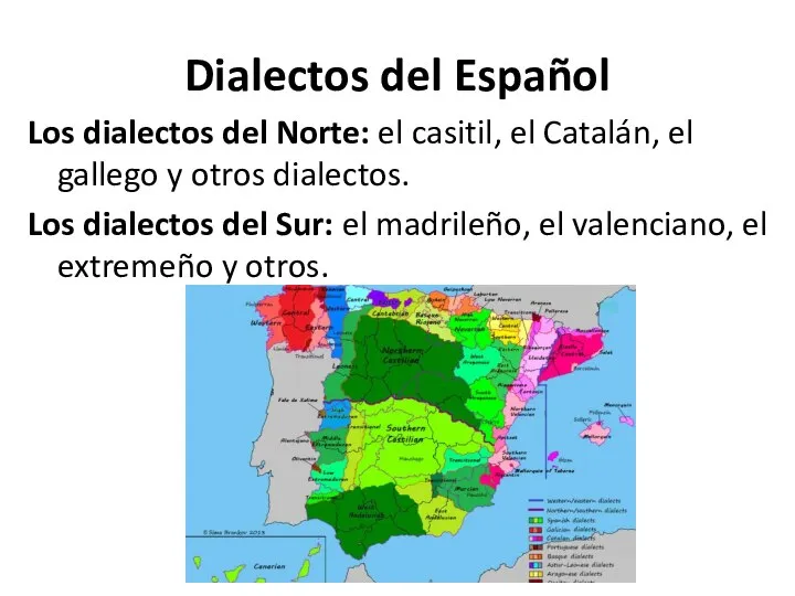 Dialectos del Español Los dialectos del Norte: el casitil, el Catalán, el