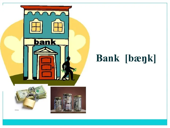 Bank [bæŋk]