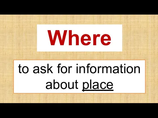 Where to ask for information about place
