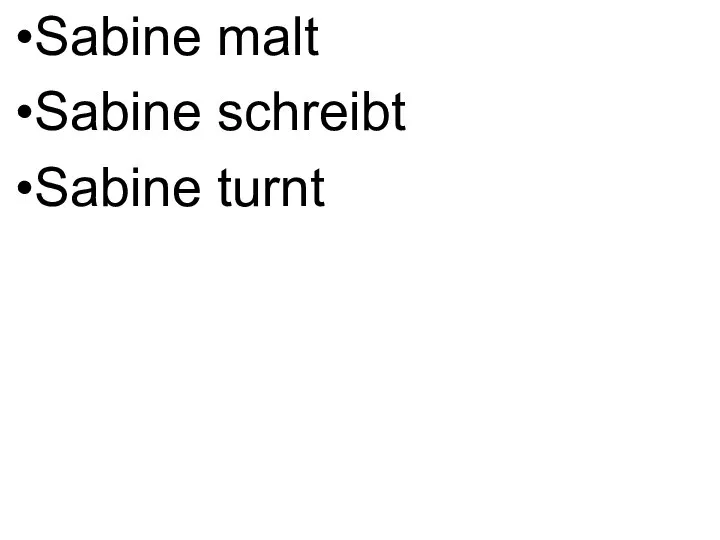 Was macht Sabine? Sabine malt Sabine schreibt Sabine turnt