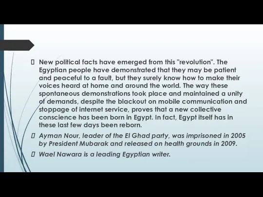 New political facts have emerged from this "revolution". The Egyptian people have