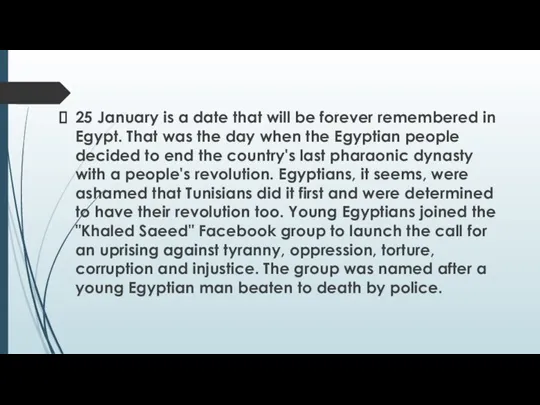 25 January is a date that will be forever remembered in Egypt.