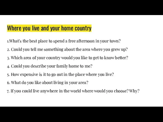 Where you live and your home country 1.What’s the best place to